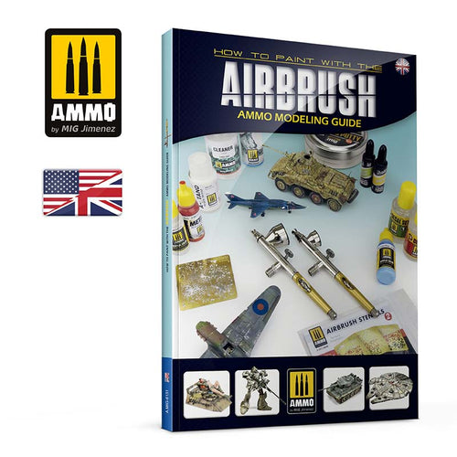 Ammo Mig Modelling Guide: How To Paint with Airbrush - Hobby Sense