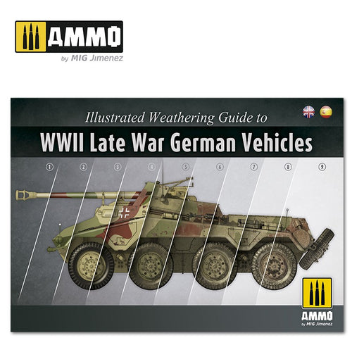 Ammo Mig Illustrated Weathering Guide to WWII Late German Vehicles - Hobby Sense