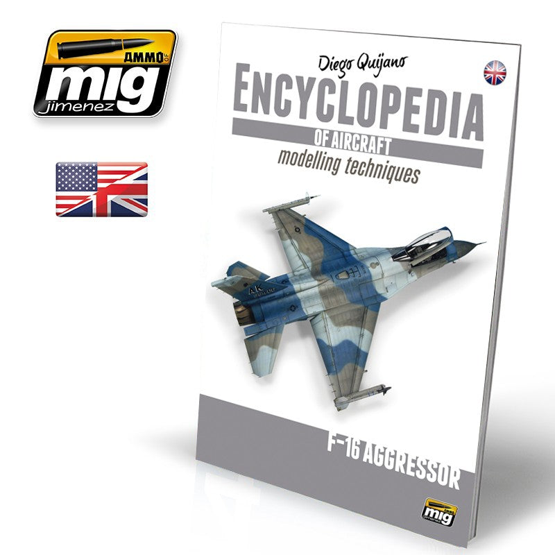 Ammo Mig Encyclopedia of Aircraft Modelling Techniques - Vol. 6: F-16 Aggressor - Hobby Sense